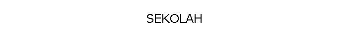 SEKOLAH
